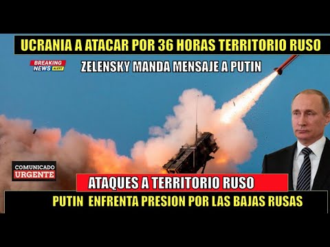 ULTIMO MINUTO! Ucrania a atacar durante 36 horas a lo PROFUNDO del  TERRITORIO ruso