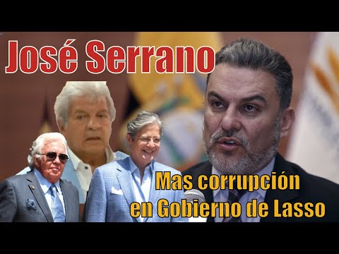 José Serrano denuncia mas corrupción en el Gobierno de Lasso