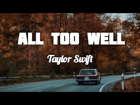 All Too Well (10 Minute Version) (Taylor's Version Lyrics)