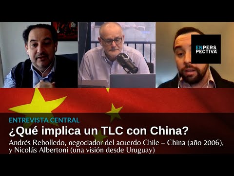Un TLC con China: ¿Qué implica ¿Cómo son las tratativas