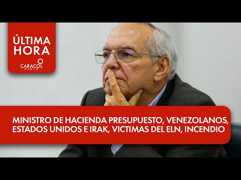 Ministro de Hacienda Presupuesto, Venezolanos, Estados Unidos e Irak, Victimas del ELN, Incendio ...