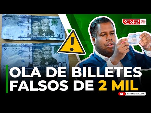 ¡CUIDADO! OLA DE BILLETES FALSOS DE 2 MIL (ERNESTO JIMÉNEZ)