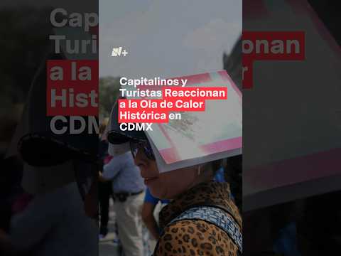 Capitalinos reaccionan a la ola de calor histórica en CDMX #nmas #shorts #calor #cdmx