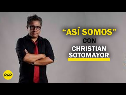 Así somos” con Christian Sotomayor llega a RPP