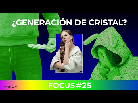 Focus Group: ¿Somos los Z una generación de cristal | Gen Playz