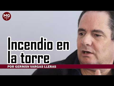 INCENDIO EN LA TORRE  Columna Germán Vargas Lleras