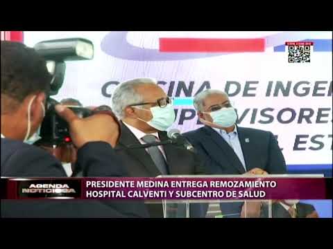 Presidente Medina entrega remozamiento hospital Calventi y Subcentro de Salud