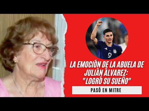 La emoción de Tita, la abuela de Julián Álvarez: Logró su sueño de jugar en la Selección con Messi