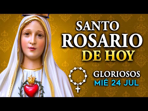 ROSARIO de HOY Misterios Gloriosos del Santo Rosario - miércoles 24 de Julio 2024