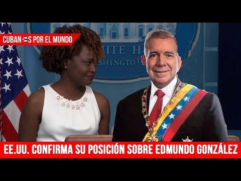 EE.UU. confirma su posición sobre Edmundo González