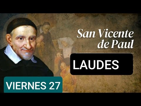 LAUDES MEMORIA DE SAN VICENTE DE PAÚL PBO. VIERNES 27 DE SEPTIEMBRE/24. LITURGIA DE LAS HORAS