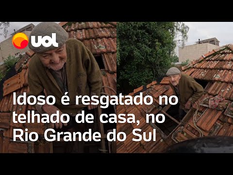 Rio Grande do Sul: Idoso se emociona e sorri ao ser resgatado no telhado de casa após chuvas; vídeo