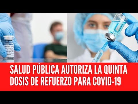 SALUD PÚBLICA AUTORIZA LA QUINTA DOSIS DE REFUERZO PARA COVID-19