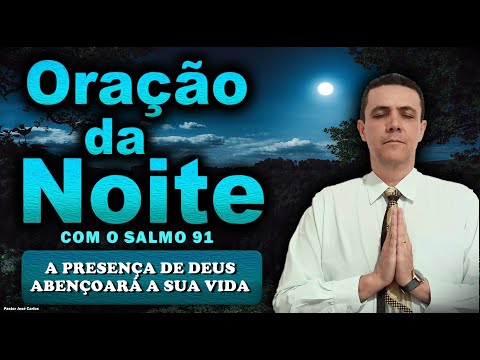 (()) Oração da noite 13 de outubro, com o Pastor José Carlos