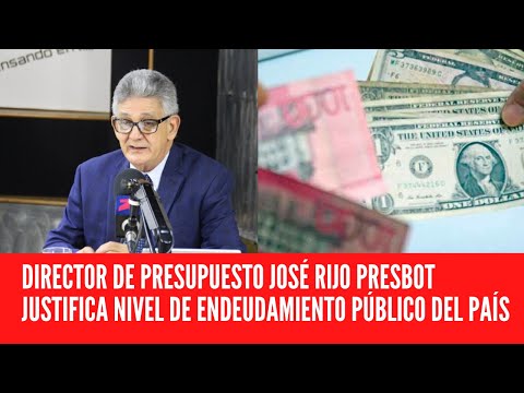 DIRECTOR DE PRESUPUESTO JOSÉ RIJO PRESBOT  JUSTIFICA NIVEL DE ENDEUDAMIENTO PÚBLICO DEL PAÍS
