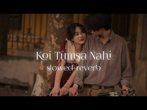 Koi Tumsa Nahi (slowed+reverb) | Sonu Nigam | Shreya Goshal | Musiclin