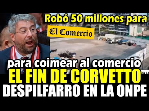 Descubren robo en la ONPE: Piero Corvetto Gastó 50 millones en coima a El comercio con terreno