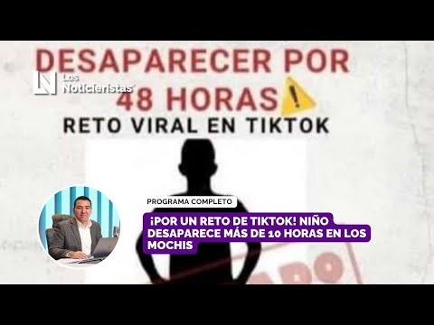 ¡Por un reto de TikTok! Niño desaparece más de 10 horas en Los Mochis