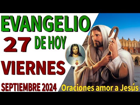 Evangelio de hoy Viernes 27 de Septiembre de 2024