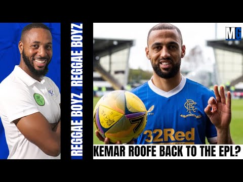 REGGAE BOY KEMAR ROOFE Heavily Link With Move To The EPL | Can He Return To The Reggae Boyz Squad?