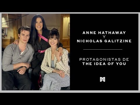 EXCLUSIVA: Anne Hathaway y Nicholas Galitzine The idea of you | Martha Debayle