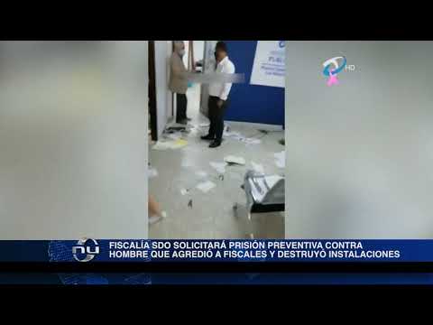 FISCALÍA SDO SOLICITARÁ PRISIÓN PREVENTIVA CONTRA HOMBRE QUE AGREDIÓ A FISCALES EN LOS ALCARRIZOS.