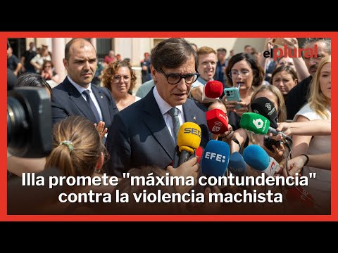 Illa promete máxima contundencia contra la violencia machista tras los asesinatos en Cataluña