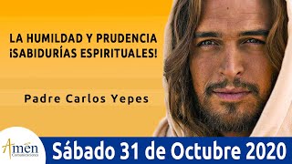 Evangelio De Hoy Sábado 31 Octubre 2020. Lucas 14,1.7-11. Padre Carlos Yepes