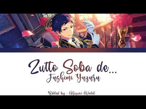 【ES】 Zutto Soba de... - Fushimi Yuzuru「KAN/ROM/ENG/IND」