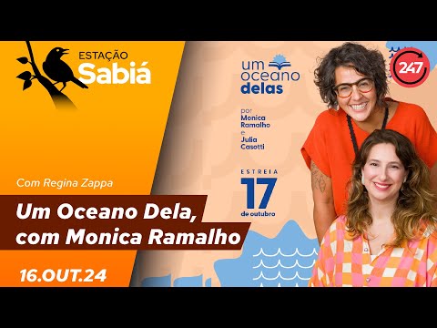 Estação Sabiá: Um Oceano Delas, com Monica Ramalho