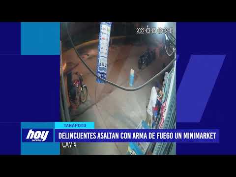 Tarapoto: Delincuentes asaltan con arma de fuego un minimarket