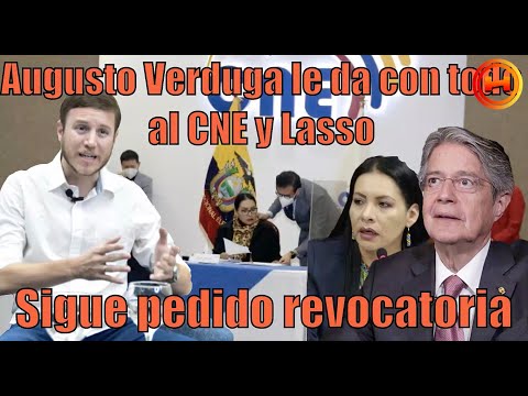 Augusto Verduga: CNE Controlado por Lasso no dará paso a revocatoria