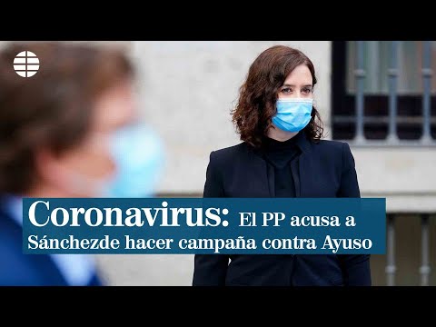 Coronavirus | El PP acusa al PSOE de hacer una campaña repugnante contra Ayuso