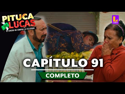 PITUCA SIN LUCAS - CAPÍTULO 91 COMPLETO | LATINA TELEVISIÓN