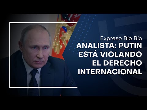 Analista: Putin está cometiendo una violación flagrante al derecho internacional