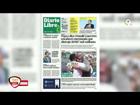 Titulares de prensa Dominicana Lunes 29| Hoy Mismo