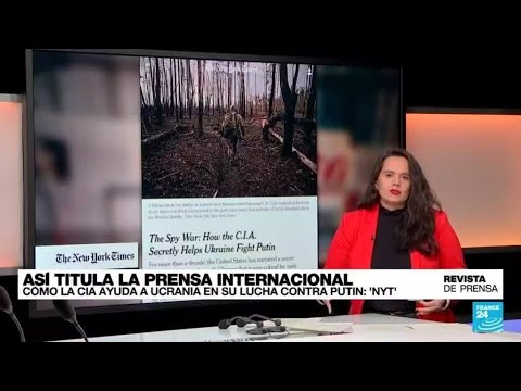 Guerra de espías: cómo la CIA ayuda secretamente a Ucrania a luchar contra Putin 'NYT'