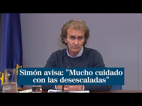 Fernando Simón: Mucho cuidado con las desescaladas