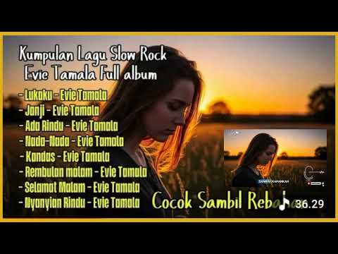 Kumpulan lagu slow rock Evie Tamala full album | MP3 lagu Evie Tamala cover slow rock