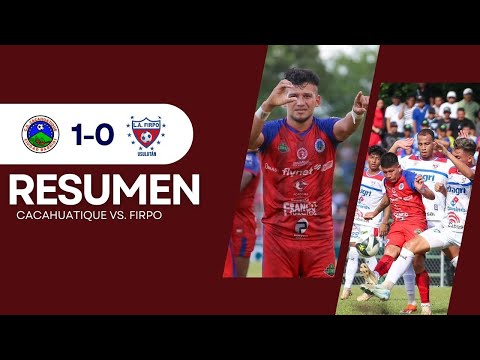 RESUMEN l CACAHUATIQUE 1-0 FIRPO l JORNADA 14 | APERTURA 2024