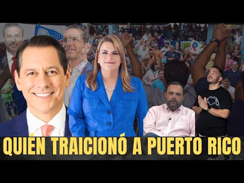 DISCUSIÓN DE LO QUE NADIE SE ATREVE A HABLAR - QUIÉN TRAICIONÓ A PUERTO RICO