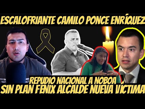 Escalofriante Mientras NOBOA le echa la culpa a CORREA EN Camilo Ponce Enríquez Alcalde es ULTIMADO