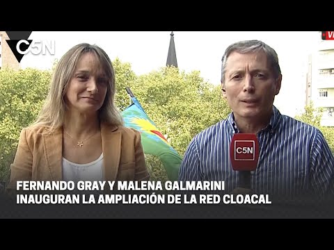 FERNANDO GRAY y MALENA GALMARINI INAUGURAN la AMPLIACIÓN de la RED CLOACAL