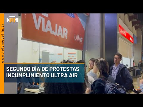 Segundo día de protestas incumplimiento Ultra Air - Telemedellín