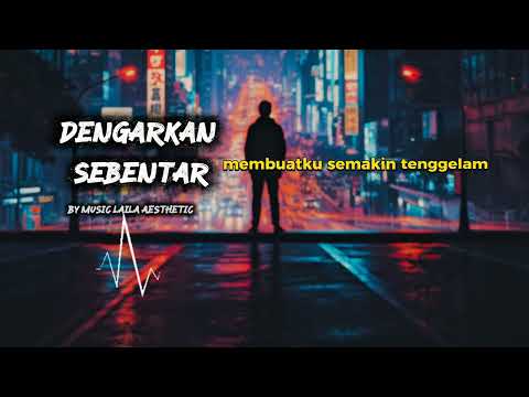 lirik dengarkan sebentar