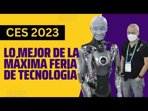 CES 2023 DE LAS VEGAS: LAS TENDENCIAS EN TECNOLOGÍA