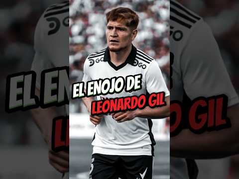 Porque se ENOJO LEONARDO GIL #colocolo #futbolchileno #futbol #shortsfutbol