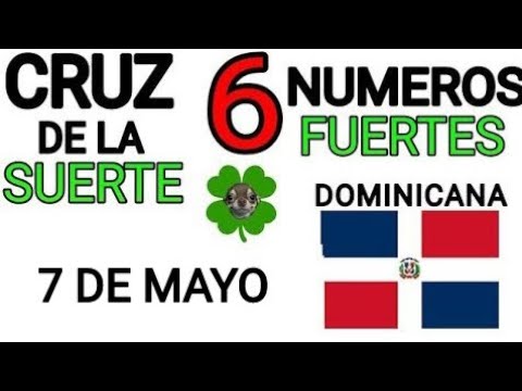 Cruz de la suerte y numeros ganadores para hoy 7 de Mayo para República Dominicana