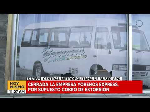 Cerrada la empresa Yoreños Express en San Pedro Sula, por supuesto cobro de extorsión