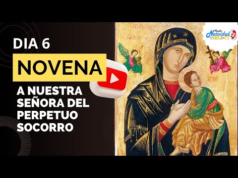 Novena a Nuestra Señora del Perpetuo socorro | Dia 6